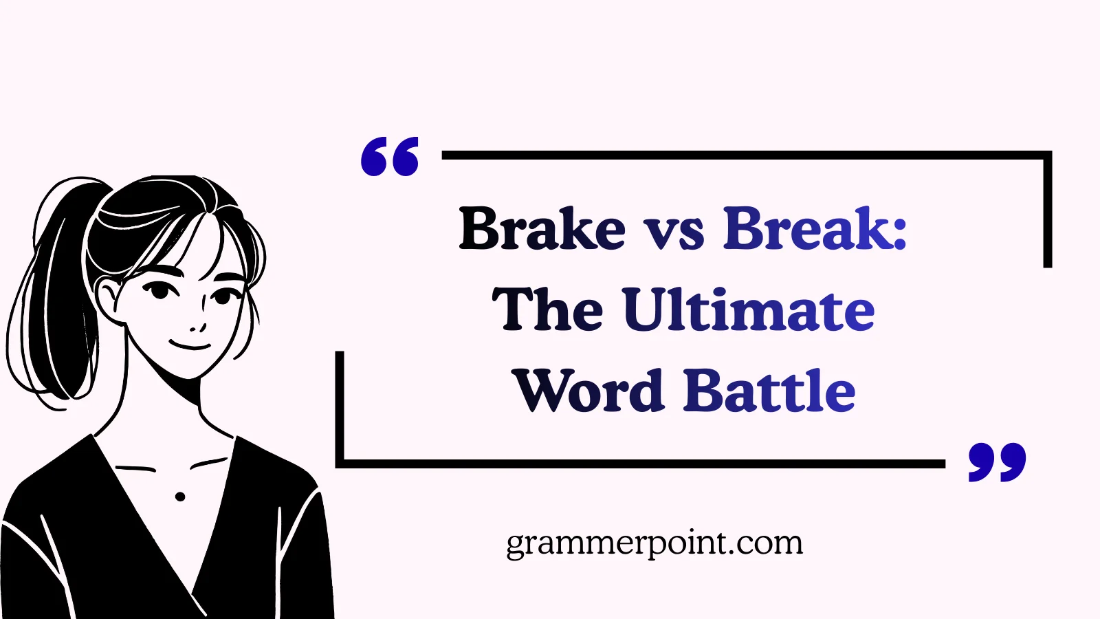 Brake vs Break