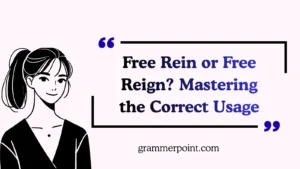 Free Rein or Free Reign
