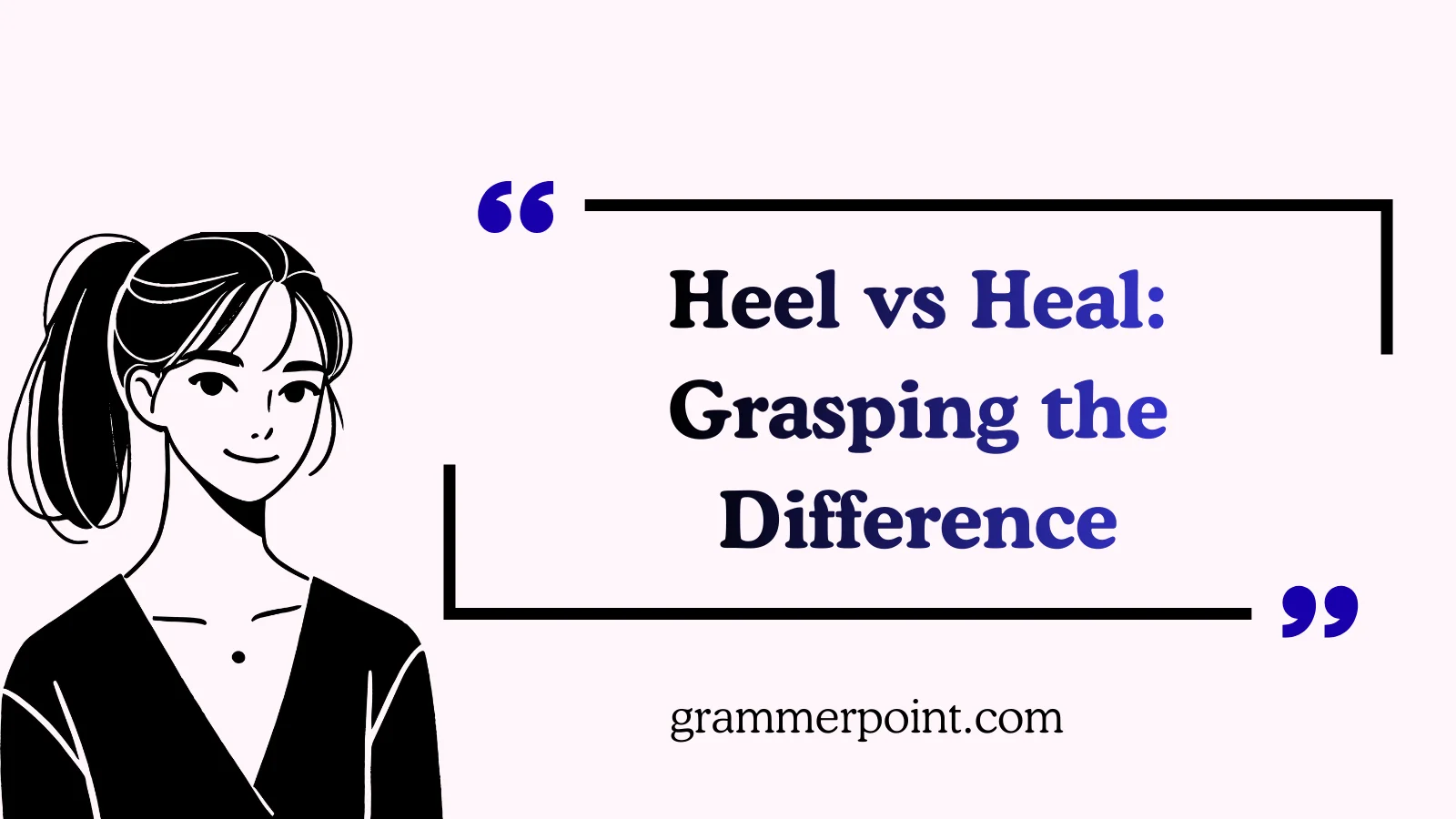 Heel vs Heal