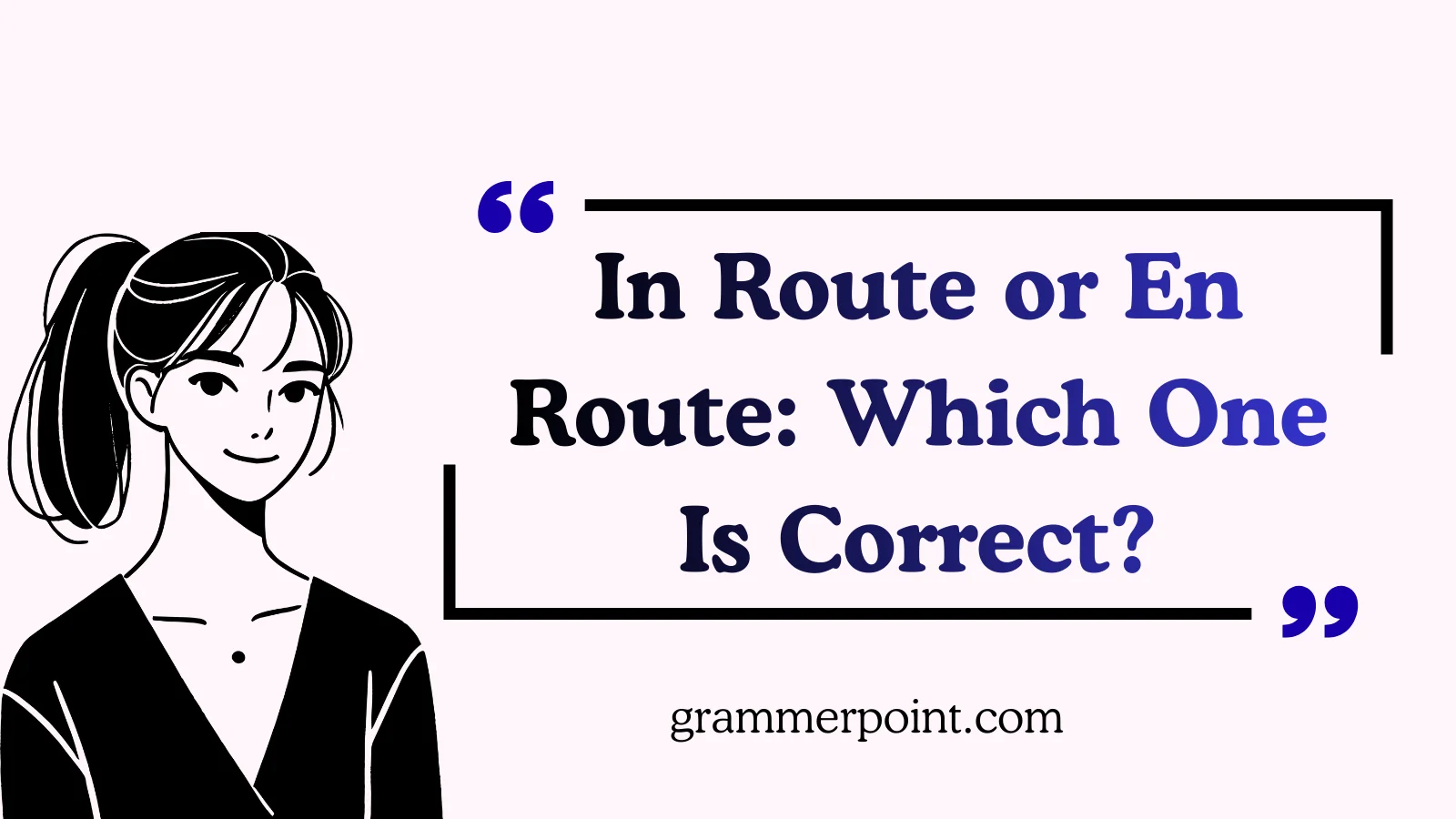 In Route or En Route