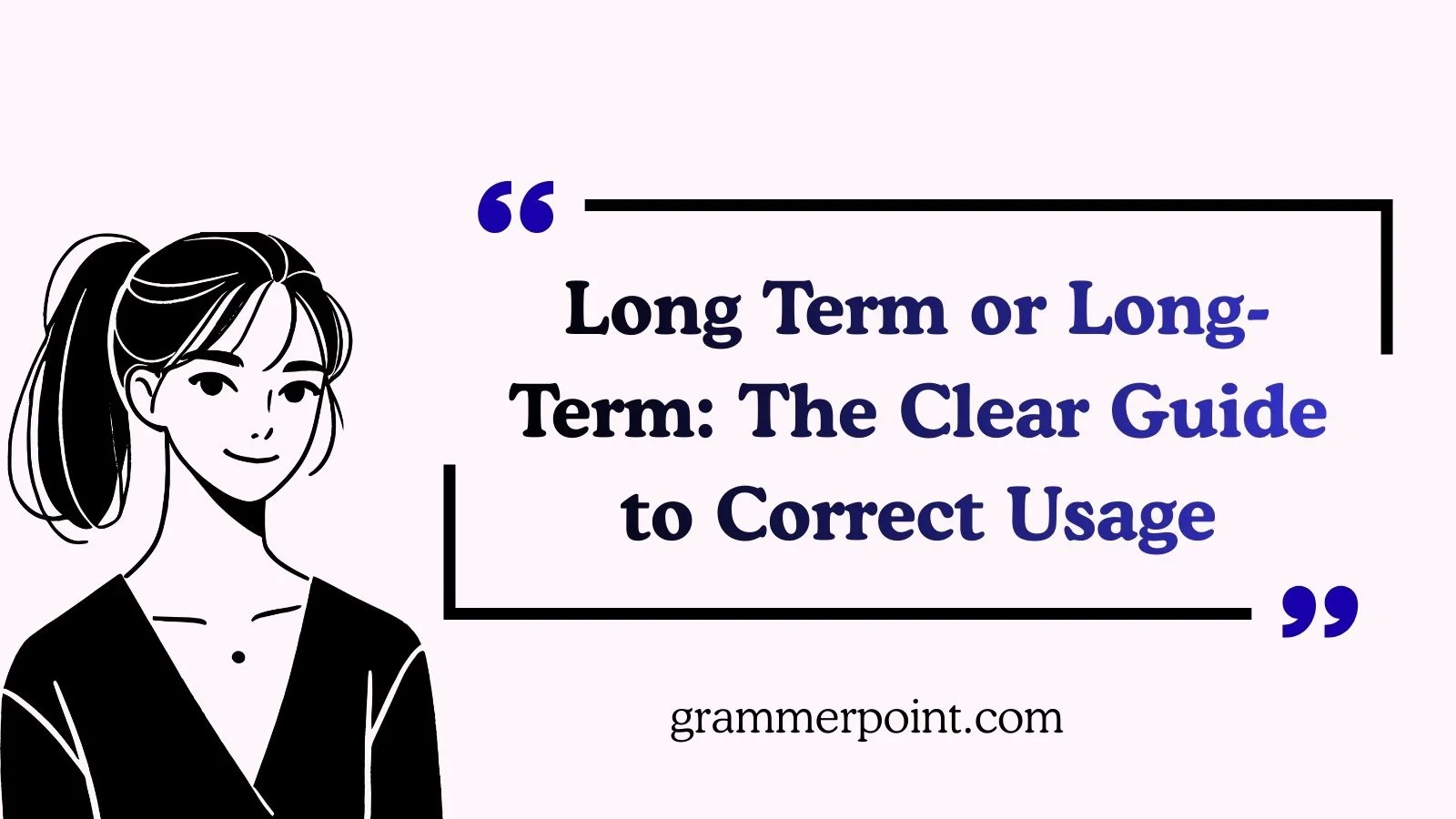 Long Term or Long-Term