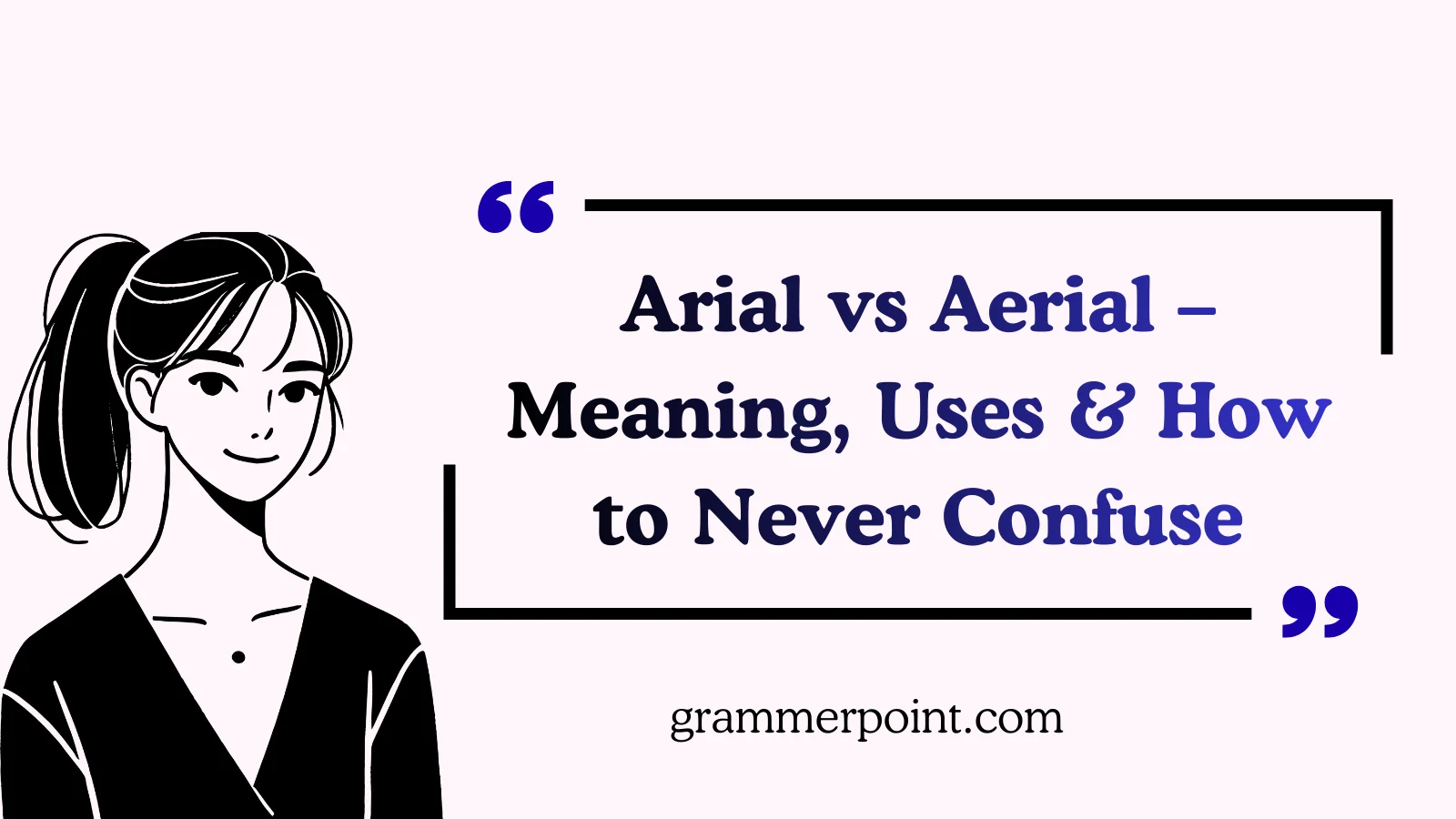 Arial vs Aerial