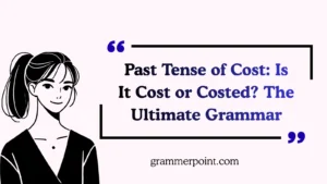 Past Tense of Cost