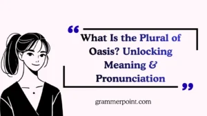 What Is the Plural of Oasis